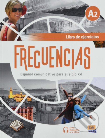 Kniha: Frecuencias A2: Libro de ejercicios (Carlos Oliva, Emilio Marín, Francisco Fidel Rivas a Paula Cerdeira). Edinumen, 2020 Kniha: Frecuencias A2: Libro de ejercicios (Carlos Oliva, Emilio Marín, Francisco Fidel Rivas a Paula Cerdeira). Edinumen, 2020