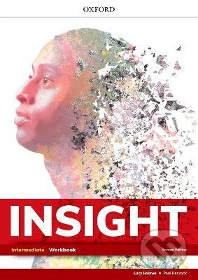 Kniha: insight - Intermediate - Workbook (Alexandra Paramour, Fiona Beddall, Jayne Wildman a Neil Wood). Oxford University Press, 2022 Kniha: insight - Intermediate - Workbook (Alexandra Paramour, Fiona Beddall, Jayne Wildman a Neil Wood). Oxford University Press, 2022