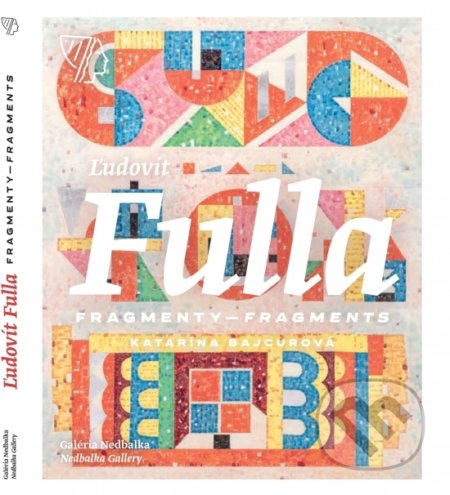 Kniha: Ľudovít Fulla - Fragmenty (Katarína Bajcurová). Galéria Nedbalka, 2022 Kniha: Ľudovít Fulla - Fragmenty (Katarína Bajcurová). Galéria Nedbalka, 2022