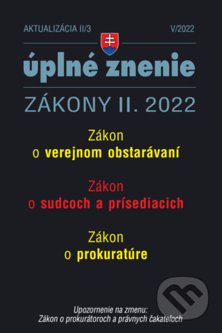 Kniha: Aktualizácia II/3 / 2022 – Sudcovia a prokurátori (Poradca s.r.o.). Poradca s.r.o., 2022 Kniha: Aktualizácia II/3 / 2022 – Sudcovia a prokurátori (Poradca s.r.o.). Poradca s.r.o., 2022