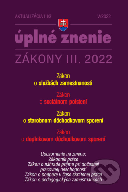 Kniha: Aktualizácia III/3 / 2022 – Sociálne poistenie a dôchodkové sporenie (Poradca s.r.o.). Poradca s.r.o., 2022 Kniha: Aktualizácia III/3 / 2022 – Sociálne poistenie a dôchodkové sporenie (Poradca s.r.o.). Poradca s.r.o., 2022
