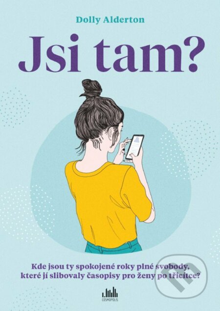 E-kniha: Jsi tam? (Dolly Alderton). Grada, 2022 E-kniha: Jsi tam? (Dolly Alderton). Grada, 2022