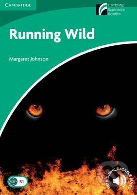 Kniha: Running Wild Level 3 (Margaret Johnson). Cambridge University Press, 2014 Kniha: Running Wild Level 3 (Margaret Johnson). Cambridge University Press, 2014