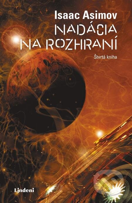 E-kniha: Nadácia na rozhraní (Isaac Asimov). Lindeni E-kniha: Nadácia na rozhraní (Isaac Asimov). Lindeni