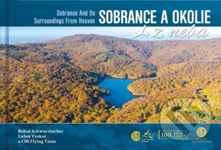 Kniha: Sobrance a okolie z neba (Bohuš Schwarzbacher). CBS, 2022 Kniha: Sobrance a okolie z neba (Bohuš Schwarzbacher). CBS, 2022
