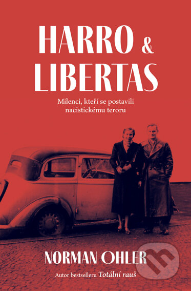 E-kniha: Harro a Libertas (Norman Ohler). Pangea, 2022 E-kniha: Harro a Libertas (Norman Ohler). Pangea, 2022