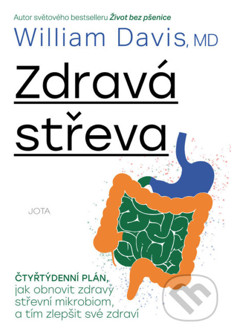 Kniha: Zdravá střeva (William Davis). Jota, 2022 Kniha: Zdravá střeva (William Davis). Jota, 2022