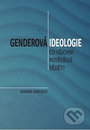 Genderová ideologie - Sharon James, Poutníkova četba, 2022