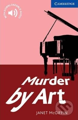Kniha: Murder by Art Level 5 (Janet McGiffin). Cambridge University Press, 2009 Kniha: Murder by Art Level 5 (Janet McGiffin). Cambridge University Press, 2009
