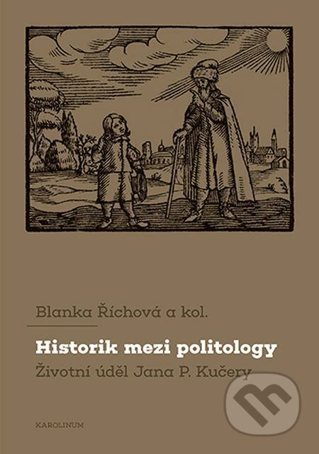 E-kniha: Historik mezi politology (Blanka Říhová). Karolinum, 2022 E-kniha: Historik mezi politology (Blanka Říhová). Karolinum, 2022