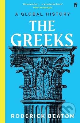 Kniha: The Greeks (Professor Prof Roderick Beaton). Faber and Faber, 2022 Kniha: The Greeks (Professor Prof Roderick Beaton). Faber and Faber, 2022
