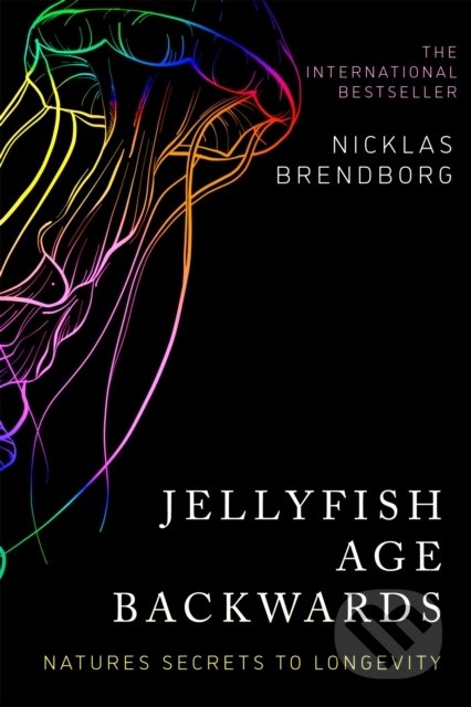 Kniha: Jellyfish Age Backwards (Nicklas Brendborg). Hodder and Stoughton, 2022 Kniha: Jellyfish Age Backwards (Nicklas Brendborg). Hodder and Stoughton, 2022