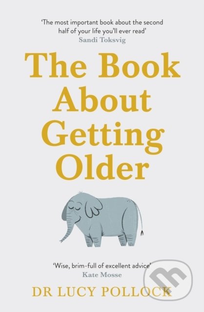 Kniha: The Book About Getting Older (Lucy Pollock). Penguin Books, 2022 Kniha: The Book About Getting Older (Lucy Pollock). Penguin Books, 2022