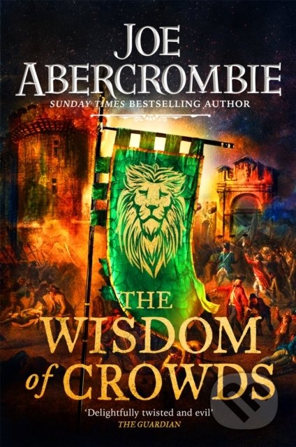 Kniha: The Wisdom of Crowds (Joe Abercrombie). Orion, 2022 Kniha: The Wisdom of Crowds (Joe Abercrombie). Orion, 2022