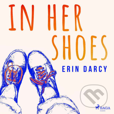 Audiokniha: In Her Shoes (EN) (Erin Darcy). Saga Egmont, 2022 Audiokniha: In Her Shoes (EN) (Erin Darcy). Saga Egmont, 2022