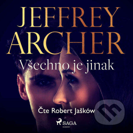 Audiokniha: Všechno je jinak (Jeffrey Archer). Saga Egmont, 2022 Audiokniha: Všechno je jinak (Jeffrey Archer). Saga Egmont, 2022