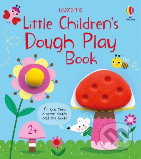 Kniha: Little Children's Dough Play Book (Matthew Oldham). Usborne, 2022 Kniha: Little Children's Dough Play Book (Matthew Oldham). Usborne, 2022