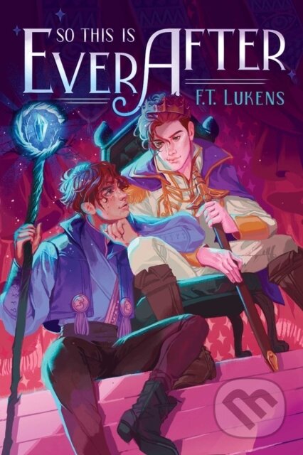 Kniha: So This Is Ever Afte (F.T. Lukens). Margaret K. McElderry Books, 2022 Kniha: So This Is Ever Afte (F.T. Lukens). Margaret K. McElderry Books, 2022