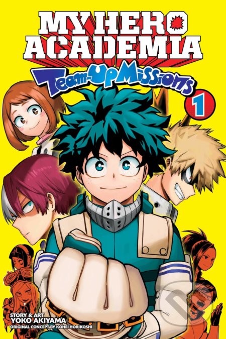 Kniha: My Hero Academia: Team-Up Missions 1 (Kohei Horikoshi a Yoko Akiyama). Viz Media, 2021 Kniha: My Hero Academia: Team-Up Missions 1 (Kohei Horikoshi a Yoko Akiyama). Viz Media, 2021