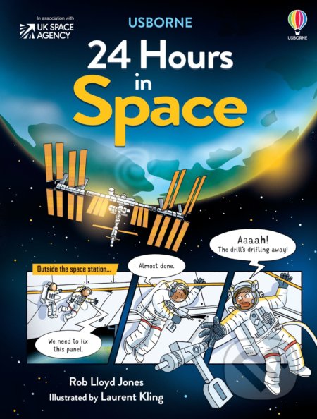 24 Hours in Space - Rob Lloyd Jones, Laurent Kling (ilustrátor), Usborne, 2022