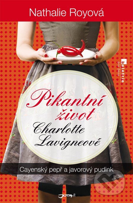 Kniha: Cayenský pepř a javorový pudink (Nathalie Royová). Jota, 2013 Kniha: Cayenský pepř a javorový pudink (Nathalie Royová). Jota, 2013