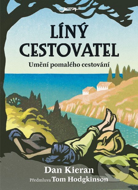 Kniha: Líný cestovatel (Dan Kieran). Jota, 2013 Kniha: Líný cestovatel (Dan Kieran). Jota, 2013
