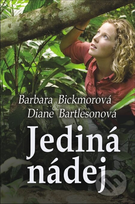 E-kniha: Jediná nádej (Barbara Bickmor a Diane Bartleson). Slovenský spisovateľ, 2013 E-kniha: Jediná nádej (Barbara Bickmor a Diane Bartleson). Slovenský spisovateľ, 2013