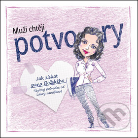 Kniha: Muži chtějí potvory (Laura Janáčková). Grifart, 2013 Kniha: Muži chtějí potvory (Laura Janáčková). Grifart, 2013