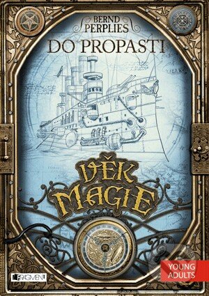 Věk magie 3: Do propasti - Berndt Perplies, Nakladatelství Fragment, 2013