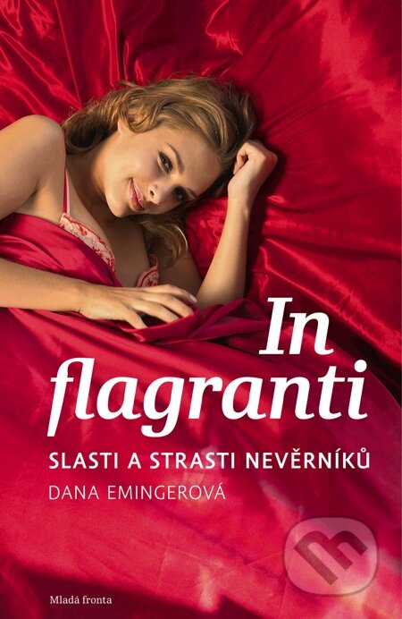 E-kniha: In falgranti (Dana Emingerová). Mladá fronta, 2010 E-kniha: In falgranti (Dana Emingerová). Mladá fronta, 2010