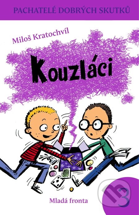 E-kniha: Kouzláci (Miloš Kratochvíl). Mladá fronta, 2010 E-kniha: Kouzláci (Miloš Kratochvíl). Mladá fronta, 2010