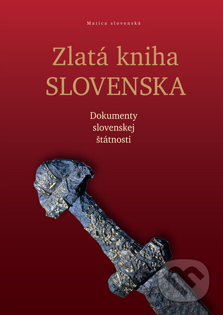 Kniha: Zlatá kniha Slovenska (Drahoslav Machala). Matica slovenská, 2013 Kniha: Zlatá kniha Slovenska (Drahoslav Machala). Matica slovenská, 2013