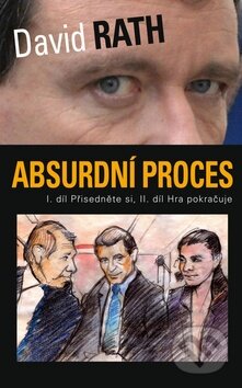 Kniha: Absurdní proces (David Rath). Columbus, 2013 Kniha: Absurdní proces (David Rath). Columbus, 2013