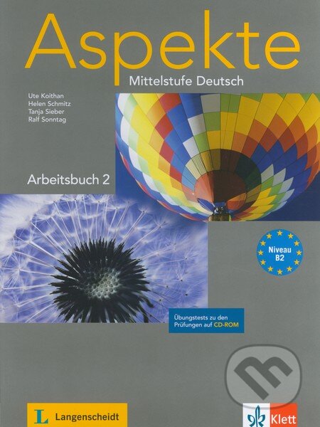 Kniha: Aspekte - Arbeitsbuch (B2) (Helen Schmitz, Ralf Sonntag, Tanja Sieber a Ute Koithan). Klett, 2013 Kniha: Aspekte - Arbeitsbuch (B2) (Helen Schmitz, Ralf Sonntag, Tanja Sieber a Ute Koithan). Klett, 2013