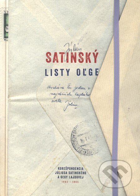 Kniha: Listy Oľge (Július Satinský). Slovart, 2013 Kniha: Listy Oľge (Július Satinský). Slovart, 2013