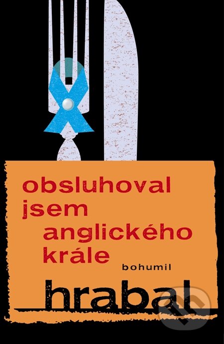 E-kniha: Obsluhoval jsem anglického krále (Bohumil Hrabal). Mladá fronta, 2012 E-kniha: Obsluhoval jsem anglického krále (Bohumil Hrabal). Mladá fronta, 2012