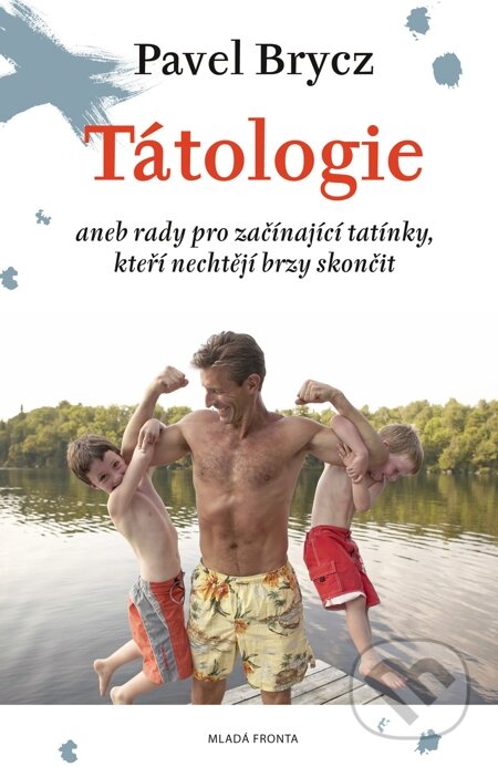 E-kniha: Tátologie 1 (Pavel Brycz). Mladá fronta, 2011 E-kniha: Tátologie 1 (Pavel Brycz). Mladá fronta, 2011