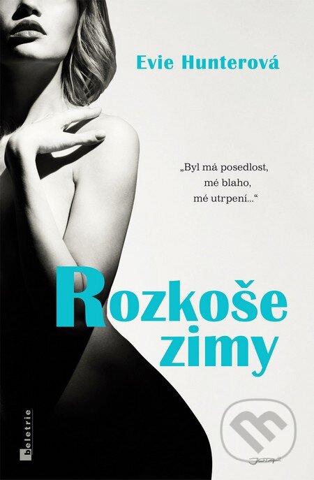 Kniha: Rozkoše zimy (Evie Hunterová). Jota, 2013 Kniha: Rozkoše zimy (Evie Hunterová). Jota, 2013