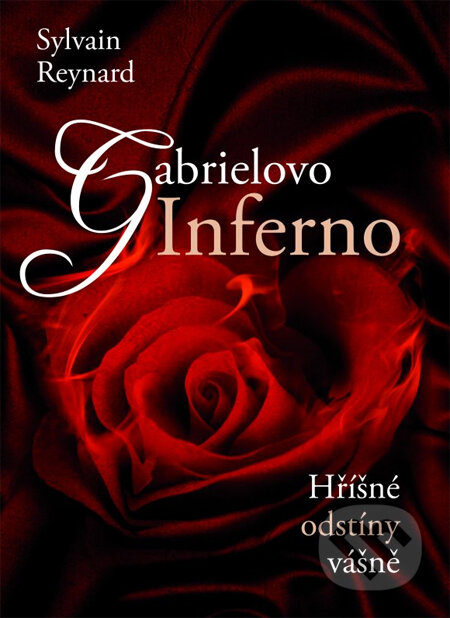Kniha: Gabrielovo Inferno (Sylvain Reynard). XYZ, 2013 Kniha: Gabrielovo Inferno (Sylvain Reynard). XYZ, 2013