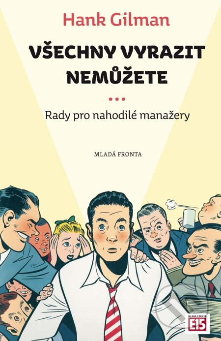 E-kniha: Všechny vyrazit nemůžete (Hank Gilman). Mladá fronta, 2012 E-kniha: Všechny vyrazit nemůžete (Hank Gilman). Mladá fronta, 2012