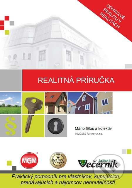 Kniha: Realitná príručka (Mário Glos a kolektív). MGM & Partners, 2012 Kniha: Realitná príručka (Mário Glos a kolektív). MGM & Partners, 2012