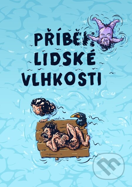 E-kniha: Příběh lidské vlhkosti (Martin Koláček a Martin Strnad). E-knihy jedou, 2013 E-kniha: Příběh lidské vlhkosti (Martin Koláček a Martin Strnad). E-knihy jedou, 2013