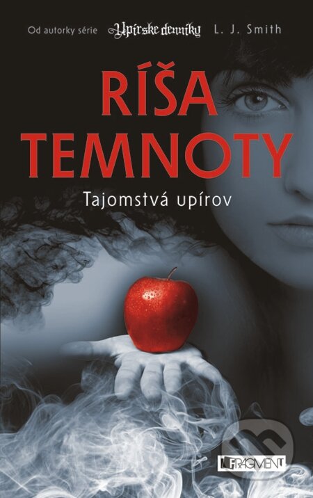 E-kniha: Ríša temnoty 1 – Tajomstvá upírov (L.J. Smith). Fragment, 2012 E-kniha: Ríša temnoty 1 – Tajomstvá upírov (L.J. Smith). Fragment, 2012