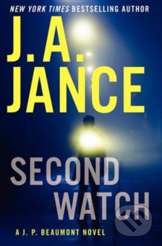 Kniha: Second Watch (J.A. Jance). William Morrow, 2013 Kniha: Second Watch (J.A. Jance). William Morrow, 2013