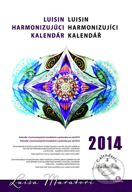 Luisin harmonizujúci kalendár - Luisin harmonizujíci kalendář (Luisa Muratori). Citadella, 2013 Luisin harmonizujúci kalendár - Luisin harmonizujíci kalendář (Luisa Muratori). Citadella, 2013