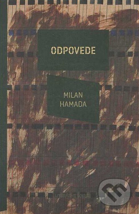 Kniha: Odpovede (Milan Hamada). Literárny klub, 2013 Kniha: Odpovede (Milan Hamada). Literárny klub, 2013