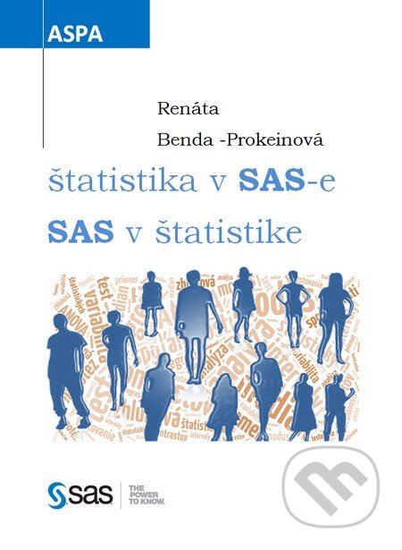 štatistika v SAS-e, SAS v štatistike - Renáta Prokeinová, ASPA, 2014