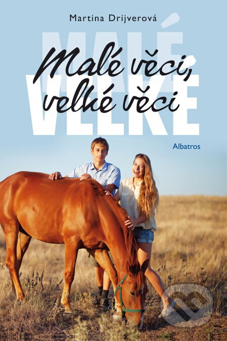 Kniha: Malé věci, velké věci (Martina Drijverová). Albatros CZ, 2013 Kniha: Malé věci, velké věci (Martina Drijverová). Albatros CZ, 2013