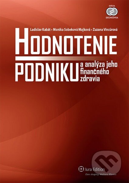Kniha: Hodnotenie podniku a analýza jeho finančného zdravia (Zuzana Vincúrová, Ladislav Kabát a Monika Sobeková Majková). Wolters Kluwer (Iura Edition), 2013 Kniha: Hodnotenie podniku a analýza jeho finančného zdravia (Zuzana Vincúrová, Ladislav Kabát a Monika Sobeková Majková). Wolters Kluwer (Iura Edition), 2013
