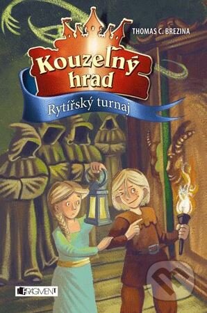 Kniha: Rytířský turnaj (Thomas C. Brezina). Nakladatelství Fragment, 2013 Kniha: Rytířský turnaj (Thomas C. Brezina). Nakladatelství Fragment, 2013
